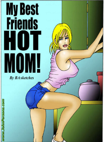 My Best Friend's Hot Mom [John Persons]