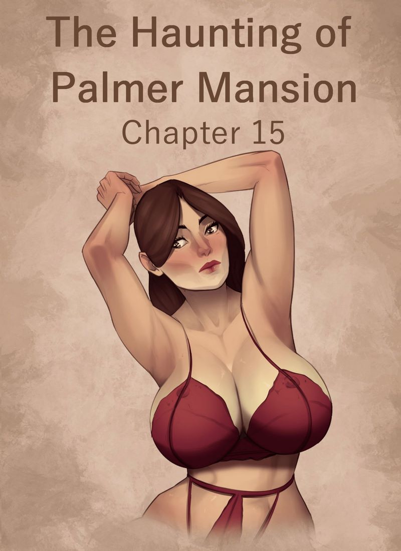 The Haunting Of The Palmer Mansion 11-15 [JDSeal]