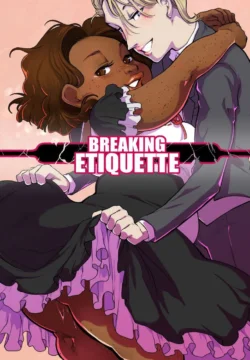 Breaking Etiquette [DSAN]