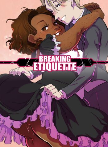 Breaking Etiquette [DSAN]