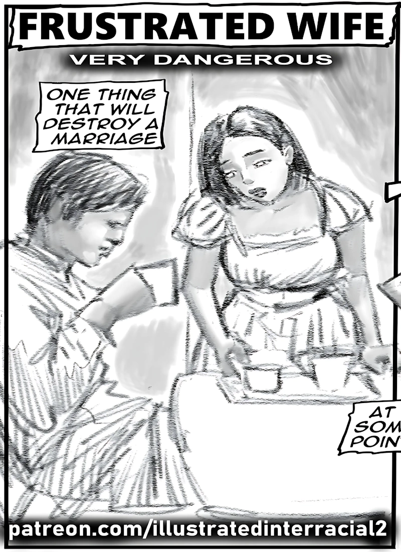 Frustrated Wife-Very Dangerous [IllustratedInterracial]