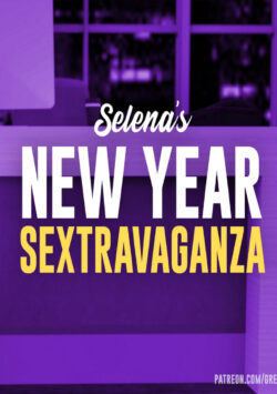 Greebo – Selena’s New Year Sextravaganza