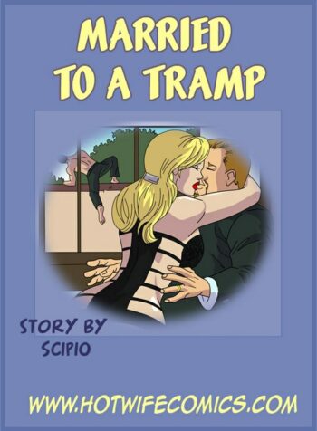 Married to a Tramp [Scipio]