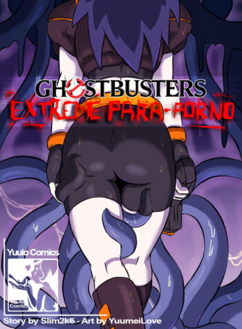 Ghostbusters Extreme Para-Porno [YuumeiLove]