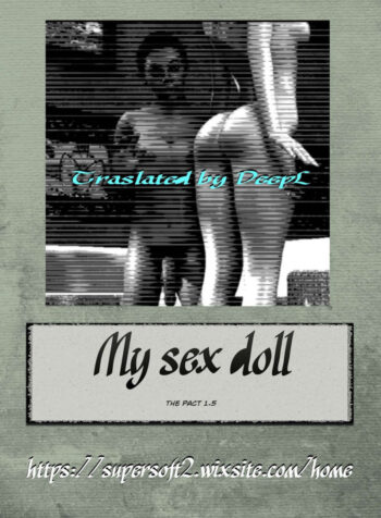 My sex doll - The pact 1.5 [Supersoft2]