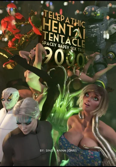 Telepathic Hentai Tentacle Spacey Rapey Sex Trek 9000 [Sindy Anna Jones]