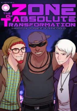 The Zone of Absolute Transformation: Happy Three Friends [Kannel]