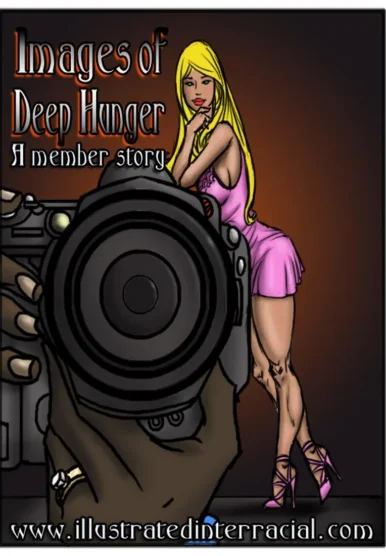 Images of Deep Hunger [IllustratedInterracial]