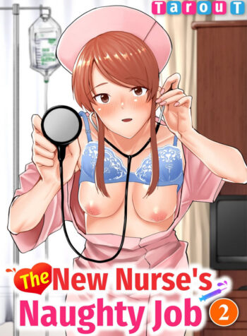 The New Nurse’s Naughty Job chap. [Tarou T]