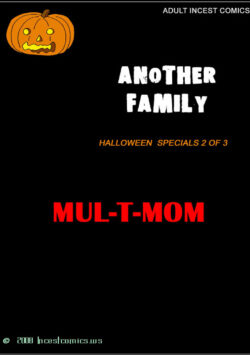 SPECIAL HALLOWEEN – Mul-T-Mom [INCESTCOMICS]