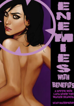Spying with Lana – Case 20 – Enemies with Benefits