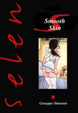 Smooth Skin [Guiseppe Manunta]