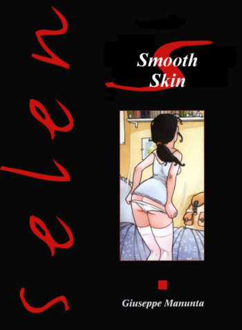 Smooth Skin [Guiseppe Manunta]