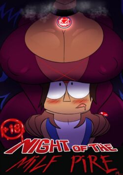 Night of the MILF Pire [Ameizing Lewds]
