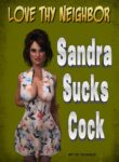 Love Thy Neighbor- Sandra Sucks Cock [Slonique]