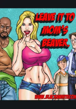Leave It To Moms Beaver [Blacknwhite]