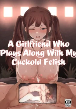 A Girlfriend Who Plays Along with My Cuckold Fetish Prequel