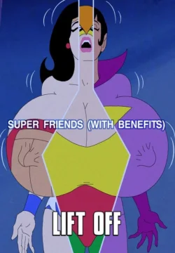 Super Friends with Benefits: Lift Off [ani7us]