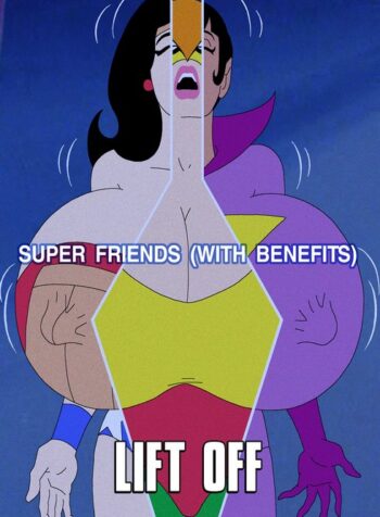 Super Friends with Benefits: Lift Off [ani7us]