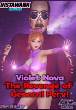 Violet Nova – The Revenge of General Perv [Instawank]