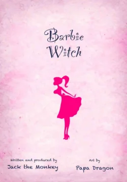 Barbie Witch [JacktheMonkey]