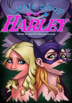 Little Shop of Harley [SneakAttack1221]