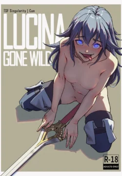 Lucina Gone Wild! [TSFSingularity , CunCyun]