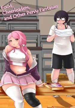 Food, Cheerleaders, And Other Pervy Fantasies [sweetdreamcoffee]