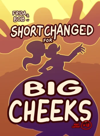 Short Changed for Big Cheeks [Lucy Fuchs]