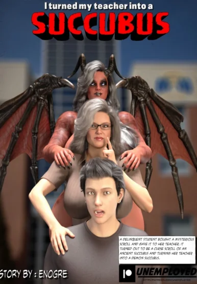 I Turned My Teacher Into A Succubus [Unemployed]