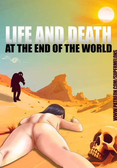 Life and death at the end of the world [Super Melons]