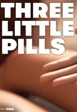 Three Little Pills [RogueFMG]