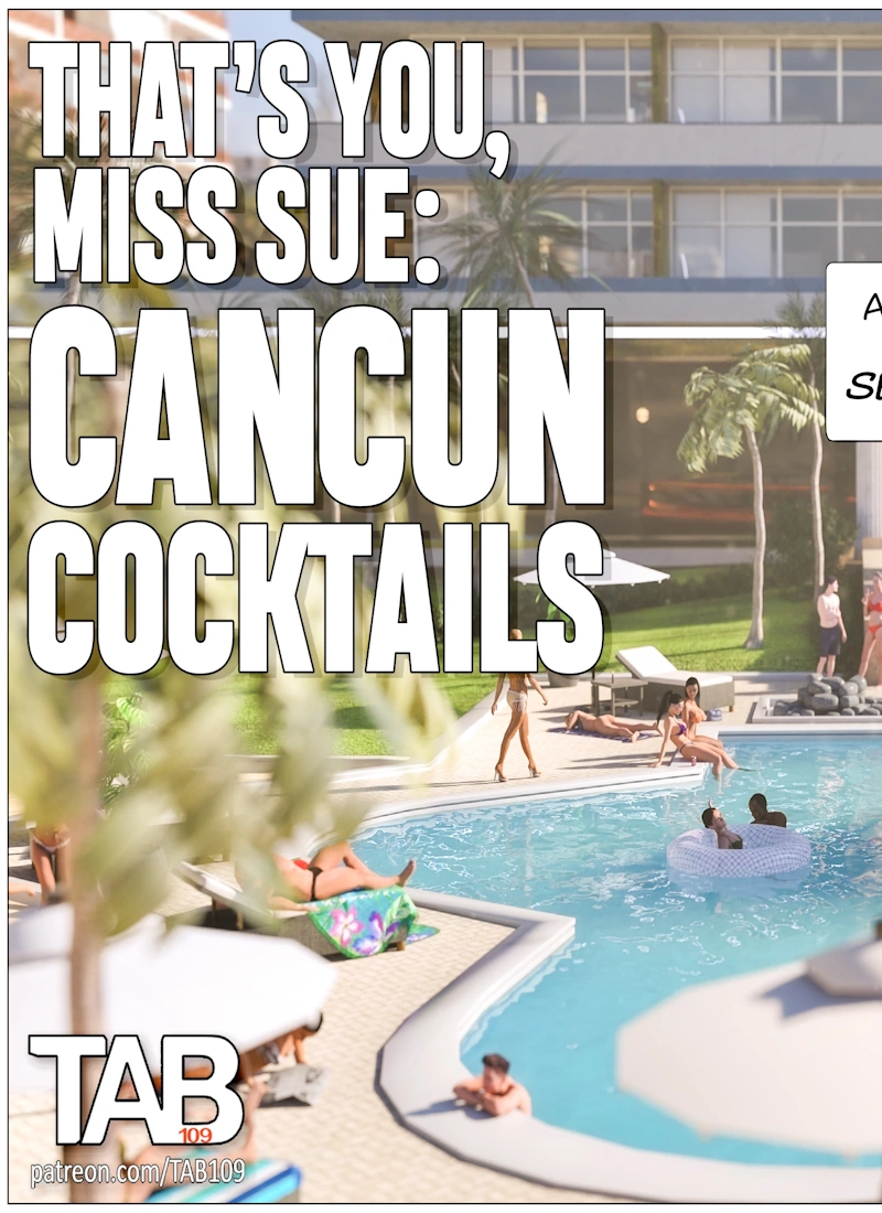 That’s You Miss Sue: Cancun Cocktails [Tab109]