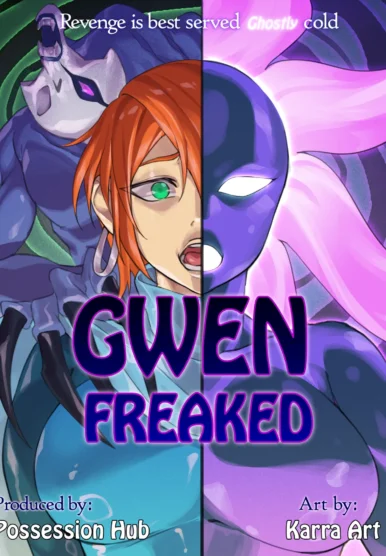 Gwen Freaked [Ben 10]
