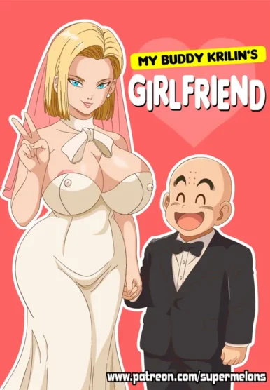 My buddy Krilin’s girlfriend (Dragon Ball Z)